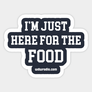 I'm Just Here For The Food Sticker